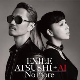 No More Song Lyrics And Music By EXILE ATSUSHI AI Arranged By