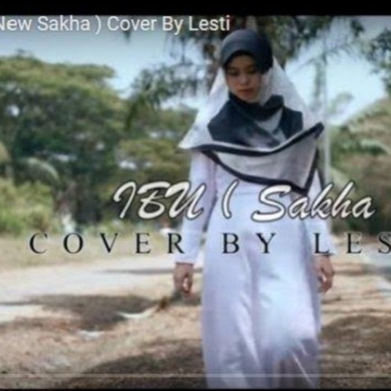 Ibu New Sakha Song Lyrics And Music By Lesti Cover Arranged By