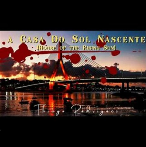 House Of The Rising Sun Casa Do Sol Nascente Song Lyrics And Music By