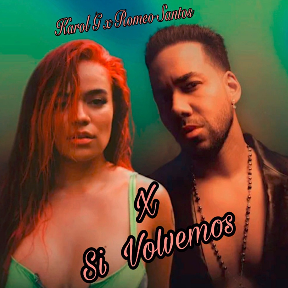 Karol G Ft Romeo Santos X Si Volvemos By Pame And