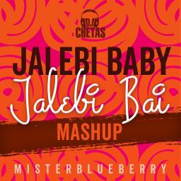 Jalebi Baby vs Jalebi Bai Mashup | DJ Chetas - Song Lyrics and Music by ...