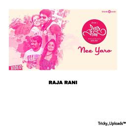 Nee Yaro - Raja Rani - Song Lyrics and Music by ?? . Prakash Kumar  arranged by _TricKy_MinDed__ on Smule Social Singing app