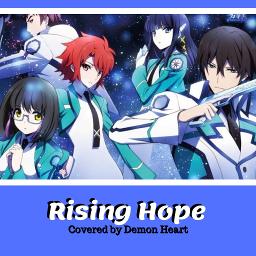 Rising Hope TV Size Mahouka Koukou OP  Song Lyrics and Music by LiSA  arranged by adrimartja on Smule Social Singing app