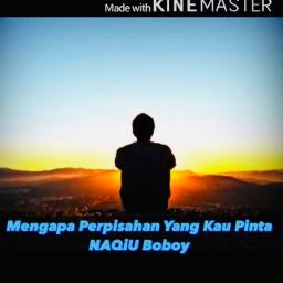 Naqiu Mengapa Perpisahan Yang Kau Pinta Song Lyrics And Music By Naqiu Boboy Mengapa Perpisahan Yang Kau Pinta Arranged By 4ll0w5t4q Jack On Smule Social Singing App