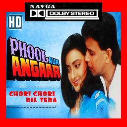 phool aur angaar chori chori dil tera
