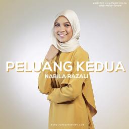 Lirik Lagu Peluang Kedua By Nabila Razali Sii Nurul Blogger Sepenuh Masa Menulis Untuk Berkongsi