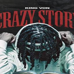 King Von – Crazy Story Lyrics