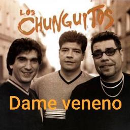 Dame Veneno - Song Lyrics and Music by Los Chunguitos arranged by QuinsitO  on Smule Social Singing app