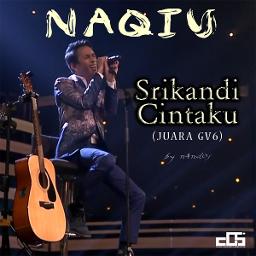 Srikandi Cintaku Ft Naqiu Song Lyrics And Music By Naqiu Boboy Arranged By N4nd0s On Smule Social Singing App