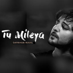 darshan raval tu mileya