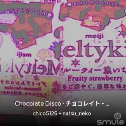 Chocolate Disco Song Lyrics And Music By Perfume Arranged By Okarahanuke On Smule Social Singing App