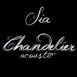 Sia Chandelier Acoustic By, Sia Chandelier Karaoke Acoustic