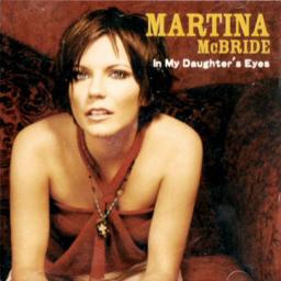 in-my-daughter-s-eyes-song-lyrics-and-music-by-martina-mcbride