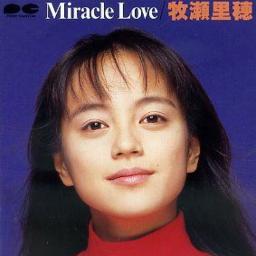 牧瀬里穂 Makiseriho こんな近くにいたのに Miracle Love 牧瀬里穂 By Tomato Aid And Takakichi On Smule Social Singing Karaoke App