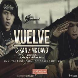 Vuelve - C Kan ft. Mc Davo - Song Lyrics and Music by C-Kan arranged by  Kovuleon on Smule Social Singing app