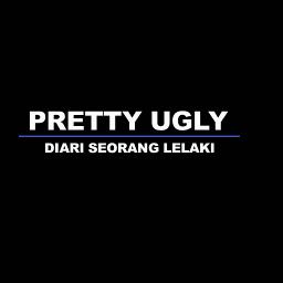Diari Seorang Lelaki Pretty Ugly Song Lyrics And Music By Pretty Ugly Arranged By Bip2smile On Smule Social Singing App