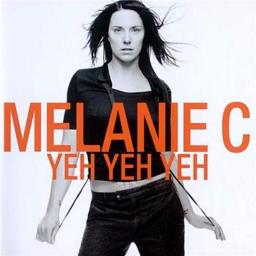 Yeh Yeh Yeh Song Lyrics and Music by Melanie C arranged by
