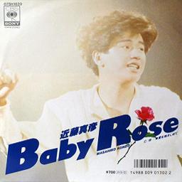 Baby Rose 近藤真彦 //shu// - Song Lyrics and Music by Baby Rose