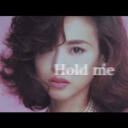 Hold Me (抱いて) - English Version - Song Lyrics and Music by Seiko Matsuda  松田聖子 arranged by wvasana on Smule Social Singing app
