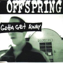 the offspring - gotta get away