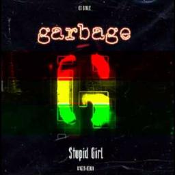 Stupid Girl - Garbage (duet) - Song Lyrics and Music by Garbage