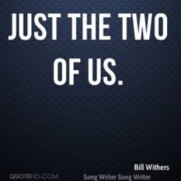 JUST THE TWO OF US LYRICS by BILL WITHERS & GROVER WASHINGTON, JR.: I see  the crystal