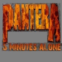 pantera 5 minutes alone songtext