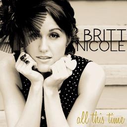 All This Time - Song Lyrics and Music by Britt Nicole arranged by LVOP ...