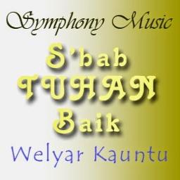 Sbab Tuhan Baik Masuk Gerbangnya Song Lyrics And Music By Welyar Kauntu Arranged By Cfj Hancelewis28 On Smule Social Singing App