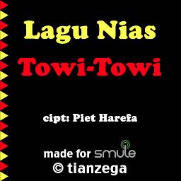 Towi Towi Lagu Nias Song Lyrics And Music By Ayu Zega Arranged By Tianzega On Smule Social Singing App