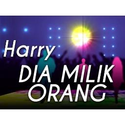 Dia Milik Orang Song Lyrics And Music By Harry Khalifah Arranged By Adlishinichi On Smule Social Singing App