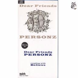 Dear Friends 3 Personz Song Lyrics And Music By Personz Arranged By Torachan On Smule Social Singing App