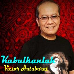 KABULKANLAH - Song Lyrics And Music By Victor Hutabarat Arranged By VJ ...