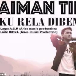 Aiman Tino Ku Rela Dibenci Lyrics Lyrics My