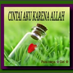 Puisi Cintai Aku Karena Allah Song Lyrics And Music By Puisi Ciptaan Giel Arranged By Sujixxx On Smule Social Singing App