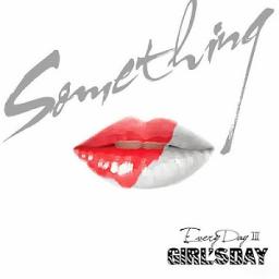 Something - Song Lyrics and Music by 걸스데이 arranged by ET_SouLTakeR on