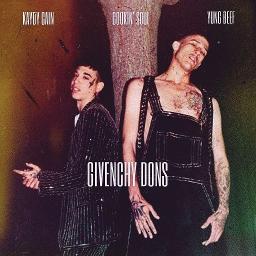 acortar Muelle del puente Alta exposición GIVENCHY DONS - Song Lyrics and Music by KAYDY CAIN FT. YUNG BEEF arranged  by Xuri90 on Smule Social Singing app