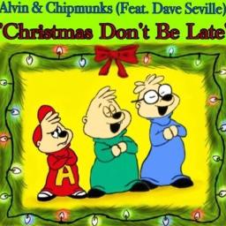 Christmas Don T Be Late Song Lyrics And Music By Alvin The Chipmunks Feat Dave Saville Arranged By Shawna Lee On Smule Social Singing App