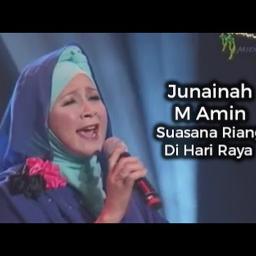 Suasana Riang Di Hari Raya Song Lyrics And Music By Junainah M Amin Arranged By Riv Azie On Smule Social Singing App