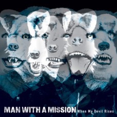 When My Devil Rises Song Lyrics And Music By Man With A Mission Arranged By Maskrenegade On Smule Social Singing App