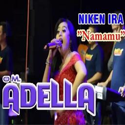 Namamu Adella Song Lyrics And Music By Om Adella Arranged By M4k Bedunduk On Smule Social Singing App