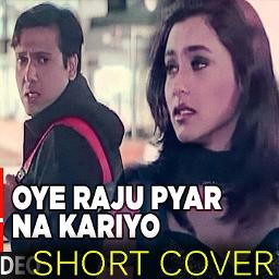 oye raju pyar na kariyo mp3 song 320kbps