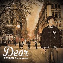 Dear Feat Etsuco Song Lyrics And Music By Falcon Arranged By 729naa101 On Smule Social Singing App