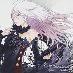 All Alone With You 日本語歌詞 Song Lyrics And Music By Egoist Arranged By Tumikichi On Smule Social Singing App