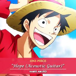 One Piece Hope Guitar Short Ver Song Lyrics And Music By Namie Amuro Arranged By Saya01 On Smule Social Singing App