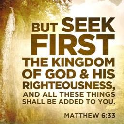 seek ye first the kingdom of god