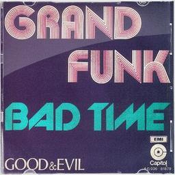 bad-time-song-lyrics-and-music-by-grand-funk-railroad-arranged-by