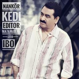Nankor Kedi Song Lyrics And Music By Ibrahim Tatlises Arranged By Ma7amad Dl On Smule Social Singing App