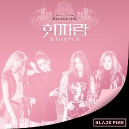 Whistle Draft Ver Song Lyrics And Music By Blackpink Arranged By Blackpink Rose On Smule Social Singing App