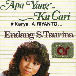 Apa Yang Kucari Song Lyrics And Music By Endang S Taurina Arranged By Muliasimanjunta1 On Smule Social Singing App